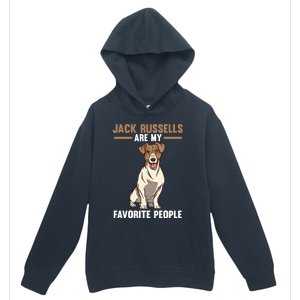 Jack Russells Are My Favorite Peoples Gift Urban Pullover Hoodie