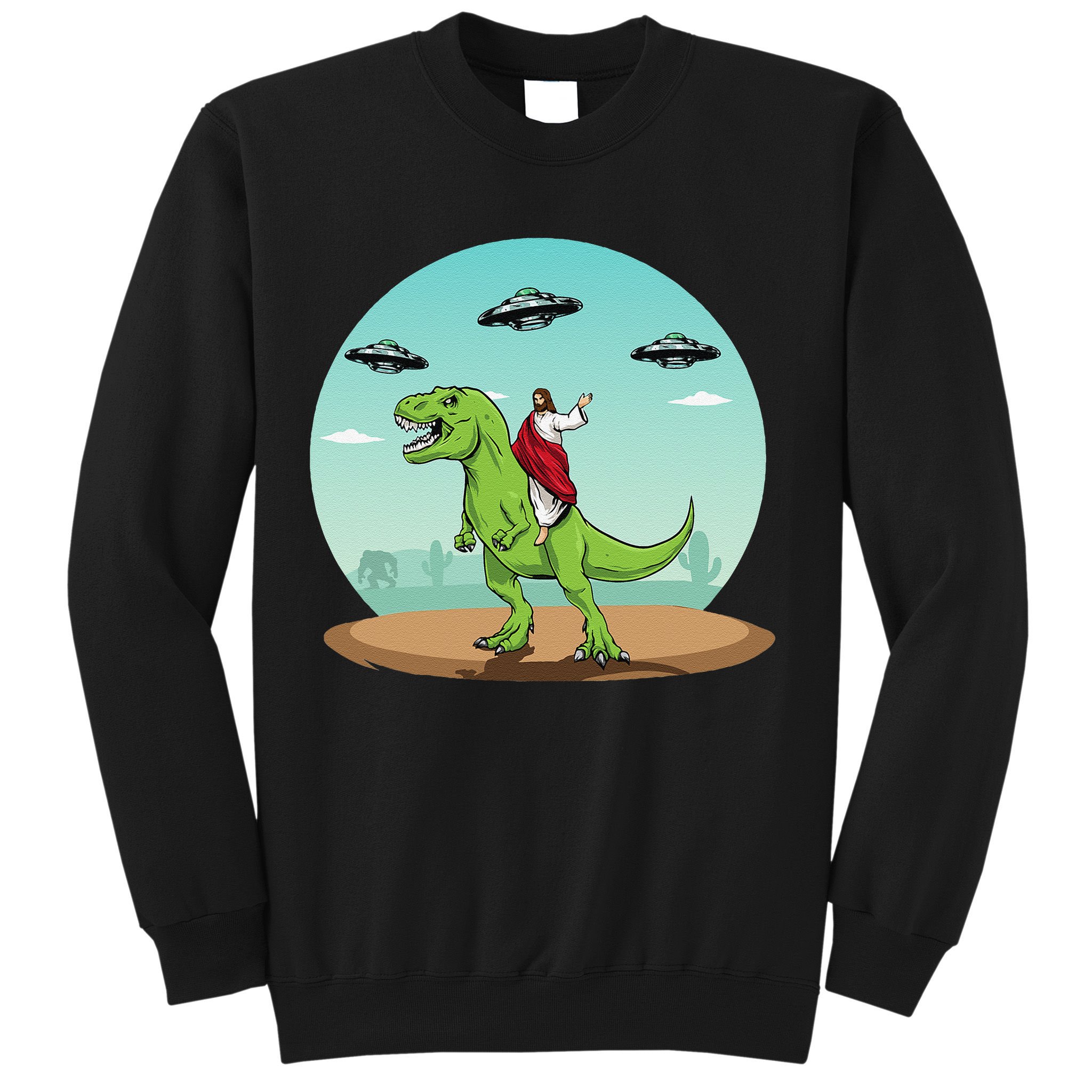 Jesus Riding A Dinosaur Funny Bigfoot UFO Alien Abduction Sweatshirt
