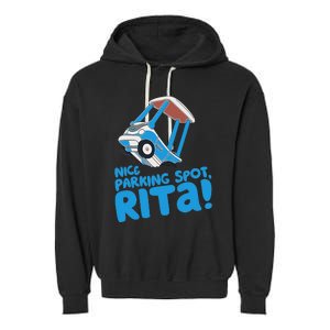 Janet & Rita Driving School Nice Parking Spot Rita Funny Garment-Dyed Fleece Hoodie