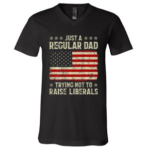 Just Regular Dad Trying Not To Raise Liberals Print V-Neck T-Shirt