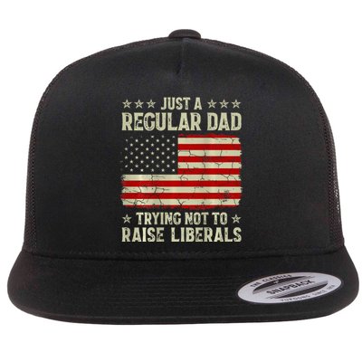 Just Regular Dad Trying Not To Raise Liberals Print Flat Bill Trucker Hat