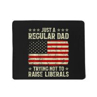 Just Regular Dad Trying Not To Raise Liberals Print Mousepad