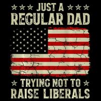 Just Regular Dad Trying Not To Raise Liberals Print Mousepad