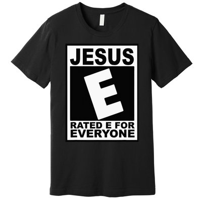 Jesus Rated E For Everyone Christian Premium T-Shirt