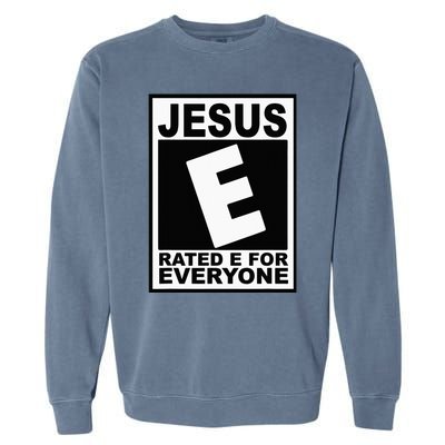 Jesus Rated E For Everyone Christian Garment-Dyed Sweatshirt