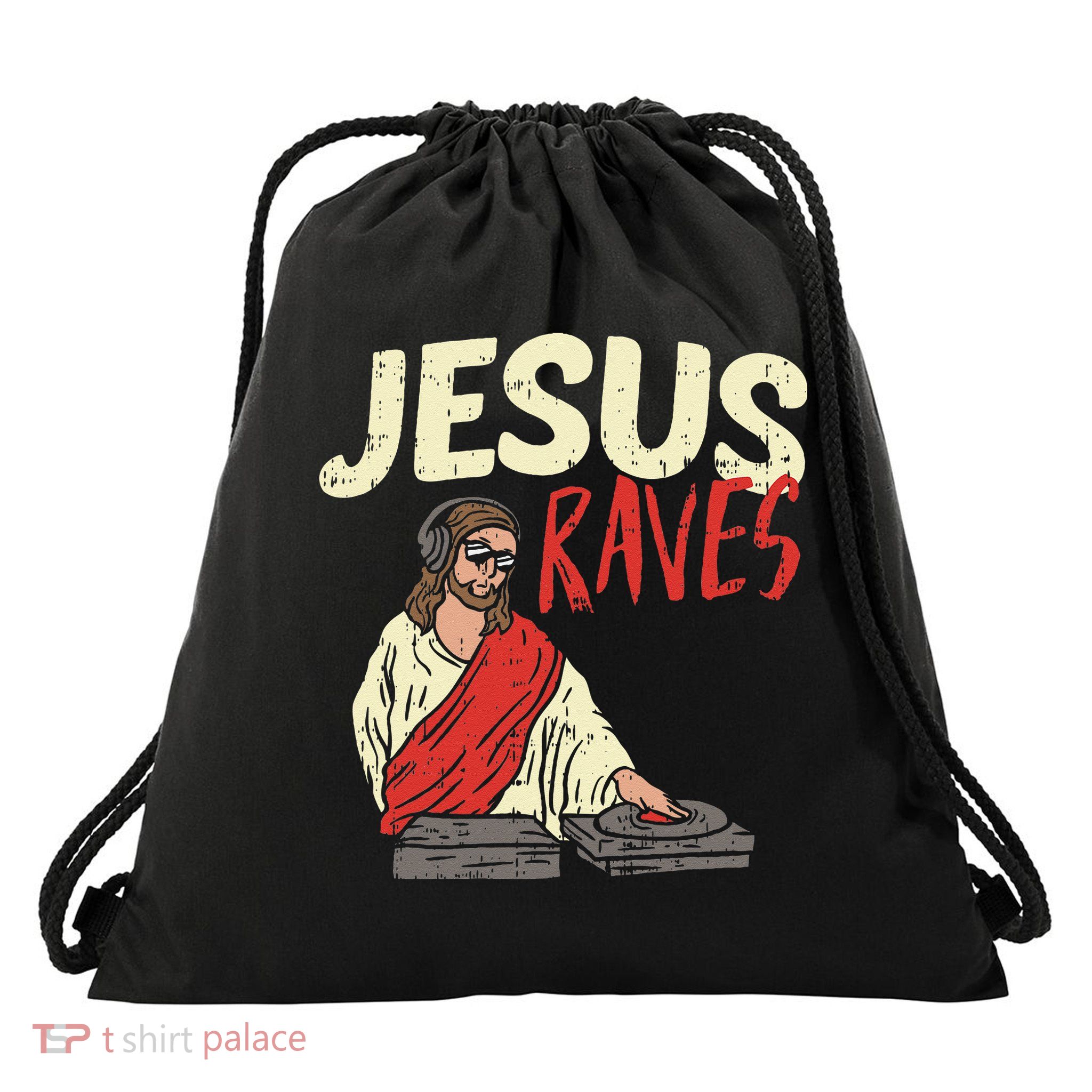 Jesus Raves Funny Electronic Music EDM Festival DJ Gift Drawstring Bag
