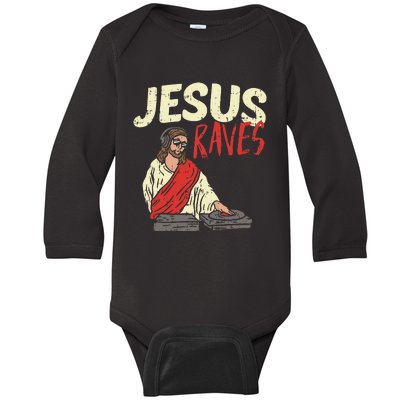 Jesus Raves Funny Electronic Music EDM Festival DJ Gift Baby Long Sleeve Bodysuit