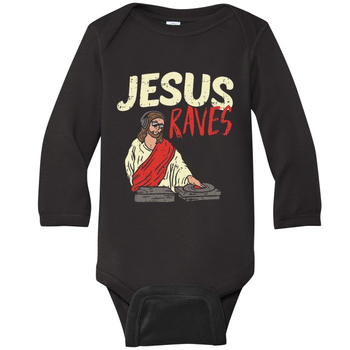 Jesus Raves Funny Electronic Music EDM Festival DJ Gift Baby Long Sleeve Bodysuit