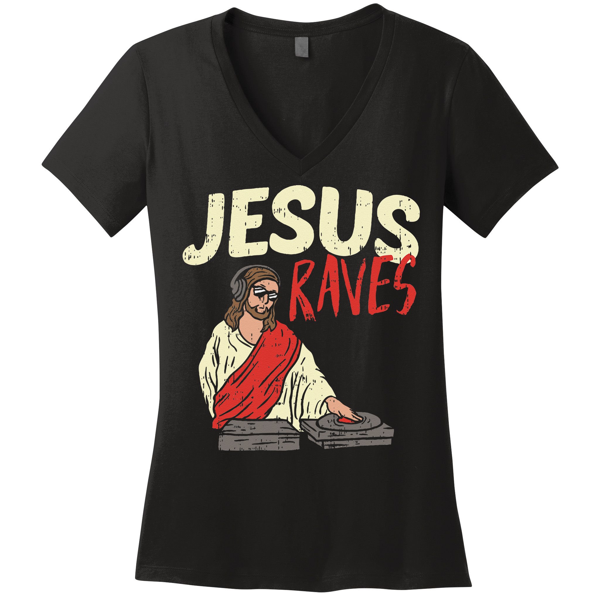 Jesus Raves Funny Electronic Music EDM Festival DJ Gift Women's V-Neck T-Shirt