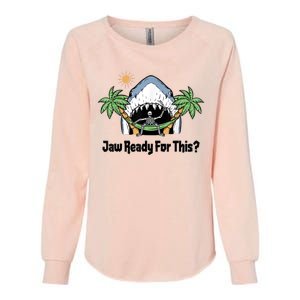 Jaw Ready For This Beach Vacation Funny Womens California Wash Sweatshirt