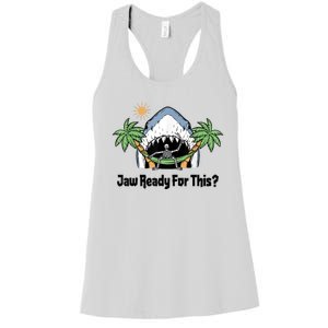 Jaw Ready For This Beach Vacation Funny Women's Racerback Tank