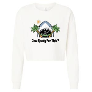 Jaw Ready For This Beach Vacation Funny Cropped Pullover Crew