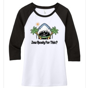 Jaw Ready For This Beach Vacation Funny Women's Tri-Blend 3/4-Sleeve Raglan Shirt