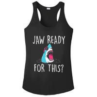 Jaw Ready For This Funny Shark Lover Ocean Wildlife Ladies PosiCharge Competitor Racerback Tank