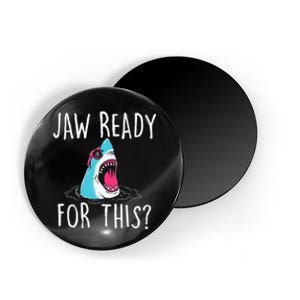 Jaw Ready For This Funny Shark Lover Ocean Wildlife Magnet