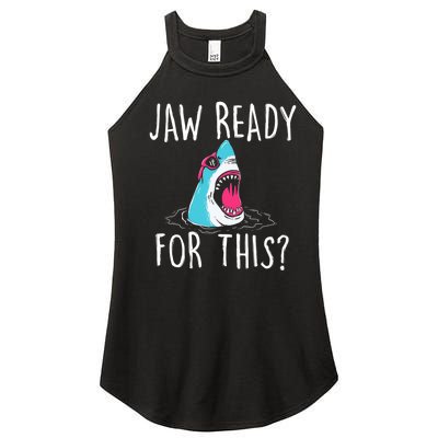 Jaw Ready For This Funny Shark Lover Ocean Wildlife Women's Perfect Tri Rocker Tank