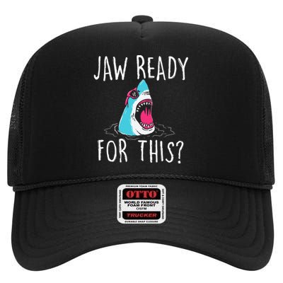 Jaw Ready For This Funny Shark Lover Ocean Wildlife High Crown Mesh Back Trucker Hat