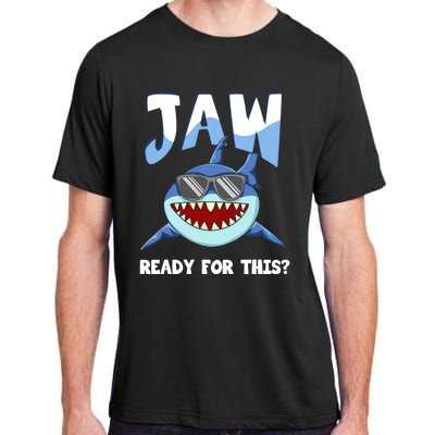 Jaw Ready For This Funny Shark Pun Adult ChromaSoft Performance T-Shirt