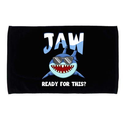 Jaw Ready For This Funny Shark Pun Microfiber Hand Towel