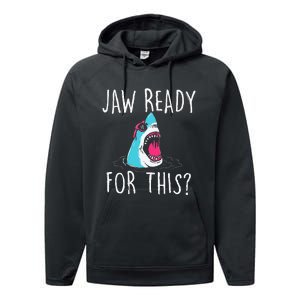 Jaw Ready For This Funny Shark Lover Ocean Wildlife Performance Fleece Hoodie