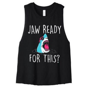 Jaw Ready For This Funny Shark Lover Ocean Wildlife Women's Racerback Cropped Tank