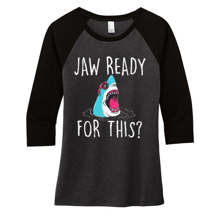 Jaw Ready For This Funny Shark Lover Ocean Wildlife Women's Tri-Blend 3/4-Sleeve Raglan Shirt