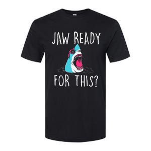 Jaw Ready For This Funny Shark Lover Ocean Wildlife Softstyle CVC T-Shirt