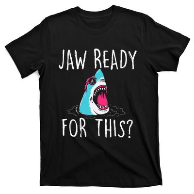 Jaw Ready For This Funny Shark Lover Ocean Wildlife T-Shirt