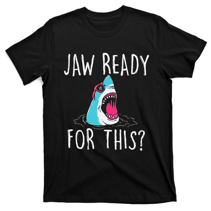 Jaw Ready For This Funny Shark Lover Ocean Wildlife T-Shirt