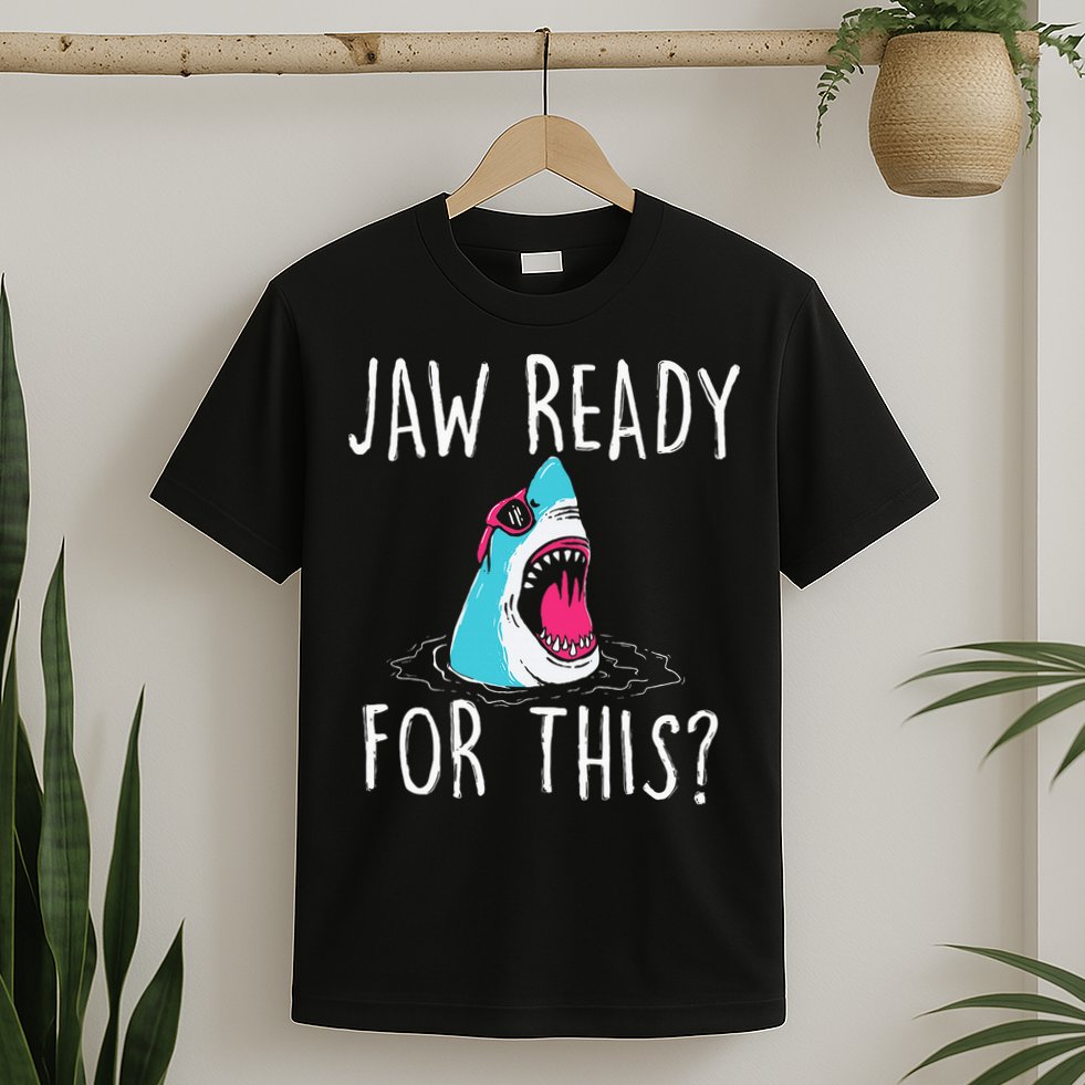 Jaw Ready For This Funny Shark Lover Ocean Wildlife T-Shirt