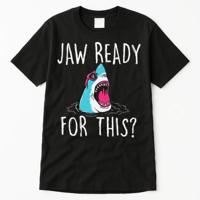 Jaw Ready For This Funny Shark Lover Ocean Wildlife Tall T-Shirt