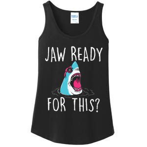 Jaw Ready For This Funny Shark Lover Ocean Wildlife Ladies Essential Tank