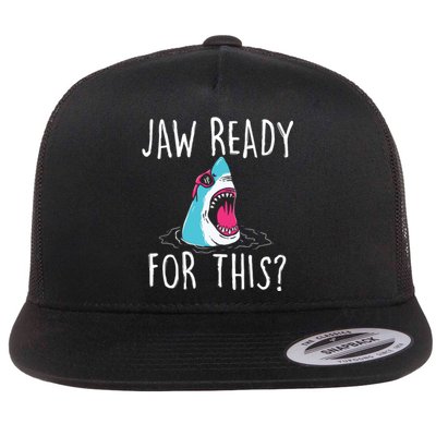 Jaw Ready For This Funny Shark Lover Ocean Wildlife Flat Bill Trucker Hat