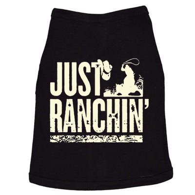 Just Ranchin Farmer Cowboy Horse Cow Rodeo Lovers Doggie Tank