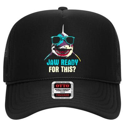 Jaw Ready For This Week Funny Friday Shark Vacation Summer High Crown Mesh Back Trucker Hat