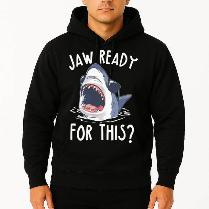 Jaw Ready For This Shark Week Hoodie