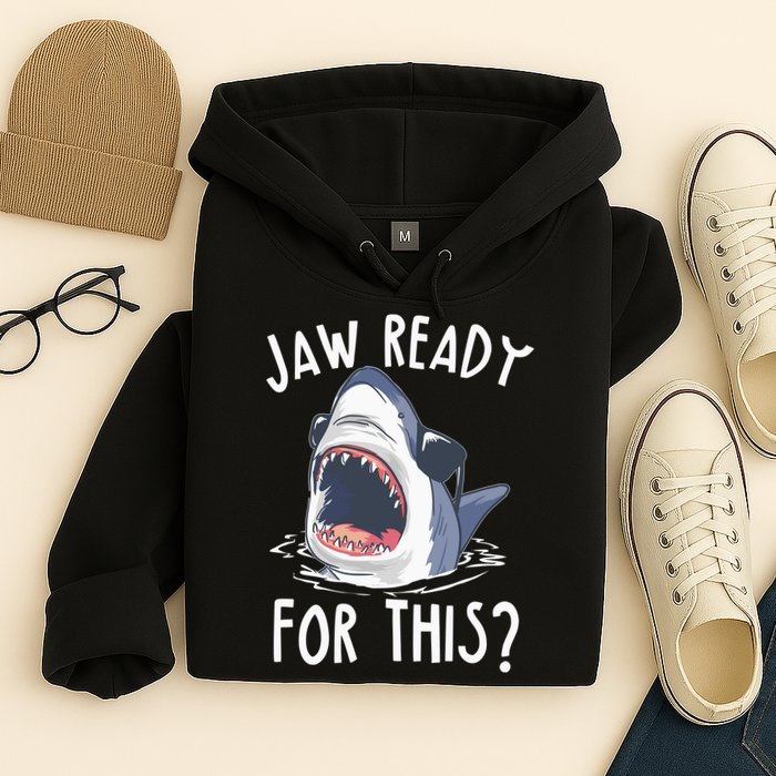 Jaw Ready For This Shark Week Hoodie