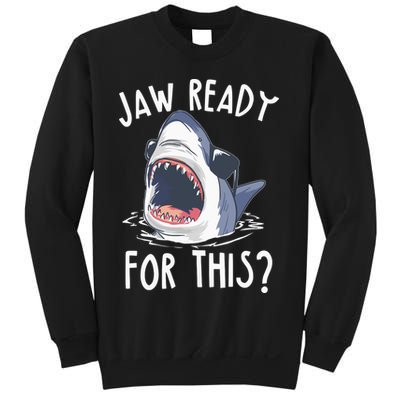 Jaw Ready For This Shark Week Sweatshirt