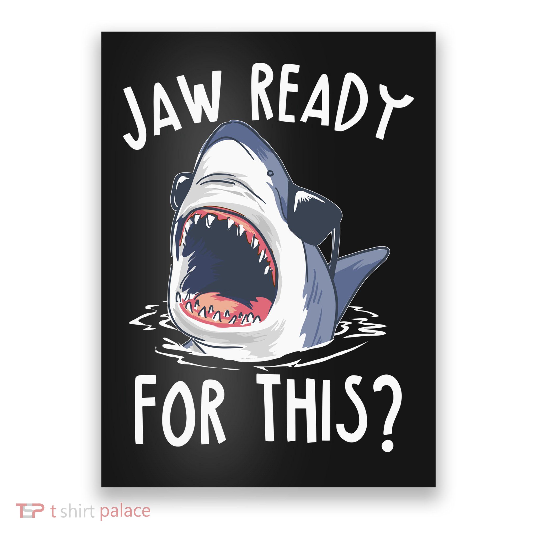 Jaw Ready For This Shark Week Poster