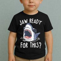 Jaw Ready For This Shark Week Toddler T-Shirt