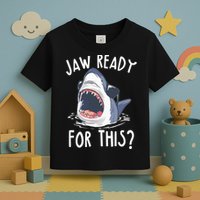 Jaw Ready For This Shark Week Toddler T-Shirt