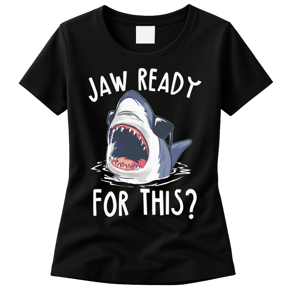 Jaw Ready For This Shark Week Womens T-Shirt