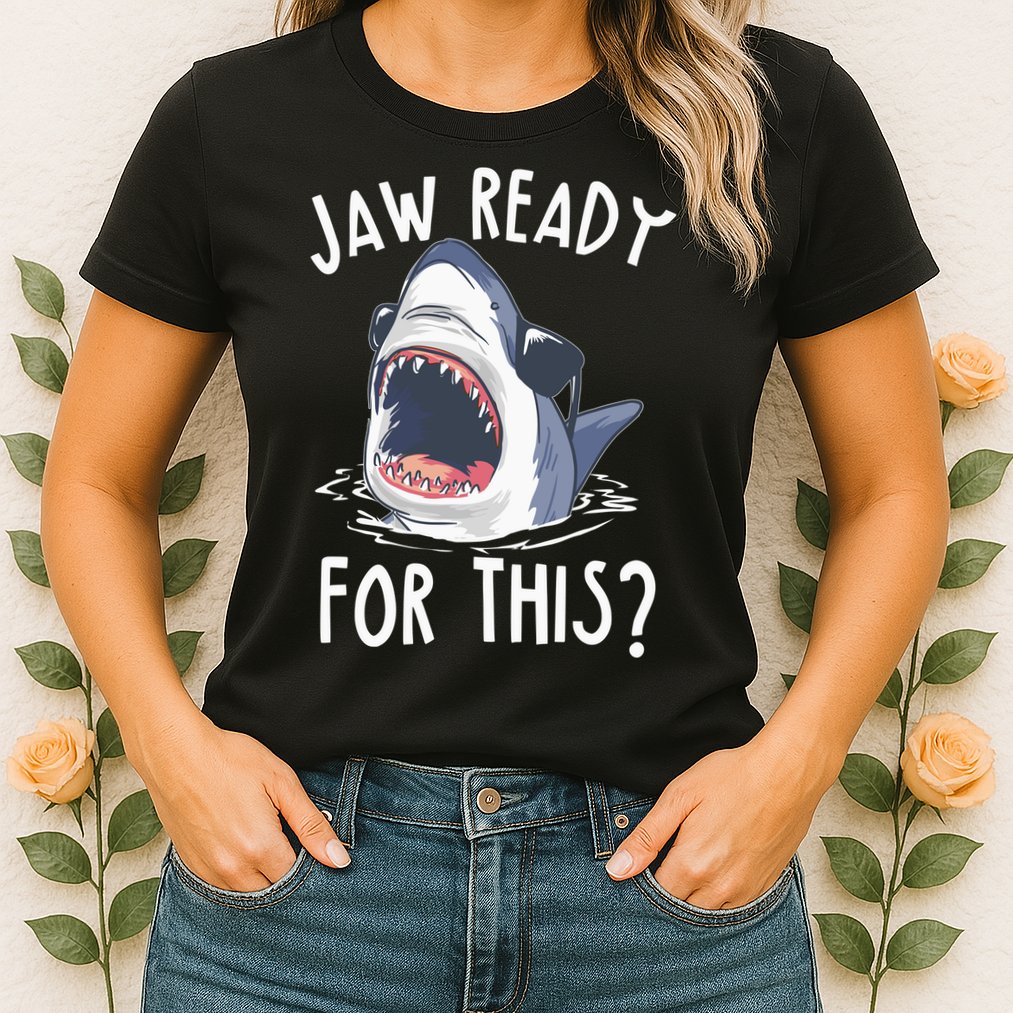 Jaw Ready For This Shark Week Womens T-Shirt