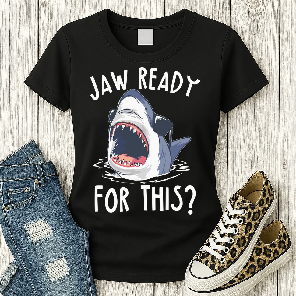 Jaw Ready For This Shark Week Womens T-Shirt