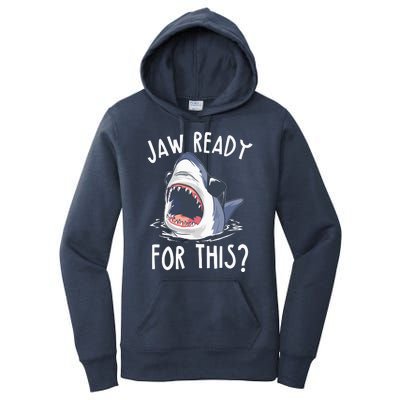 Jaw Ready For This Shark Week Women's Pullover Hoodie