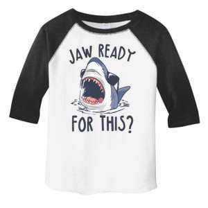 Jaw Ready For This Shark Week Toddler Fine Jersey T-Shirt