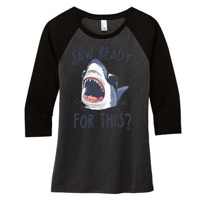 Jaw Ready For This Shark Week Women's Tri-Blend 3/4-Sleeve Raglan Shirt