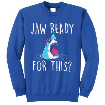 Jaw Ready For This Funny Shark Lover Ocean Wildlife Sweatshirt