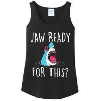 Jaw Ready For This Funny Shark Lover Ocean Wildlife Ladies Essential Tank