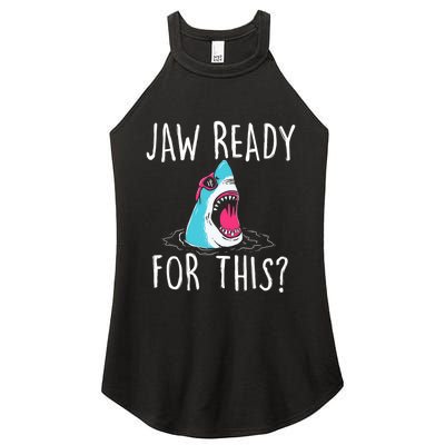 Jaw Ready For This Funny Shark Lover Ocean Wildlife Women's Perfect Tri Rocker Tank